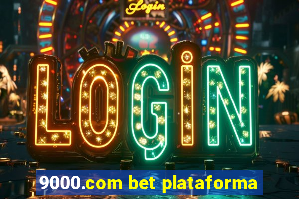 9000.com bet plataforma